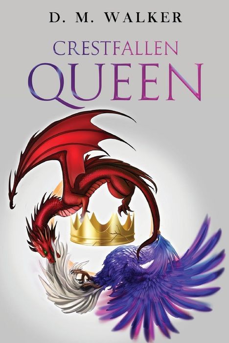 D. M. Walker: Crestfallen Queen, Buch