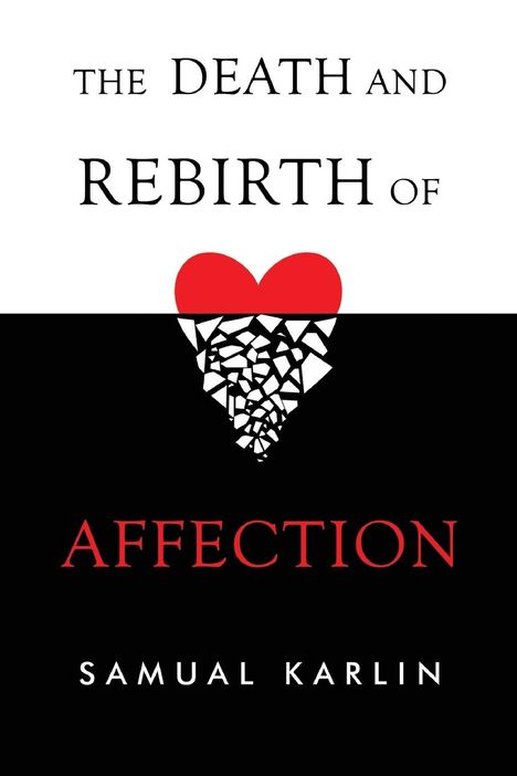 Samual Karlin: The Death and Rebirth of Affection, Buch