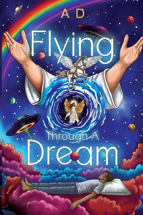 "Flying Through A Dream" steht im Zentrum. Illustrationen: Pegasus, Engel, fliegende Untertassen, Regenbogen, schlafender Mensch.