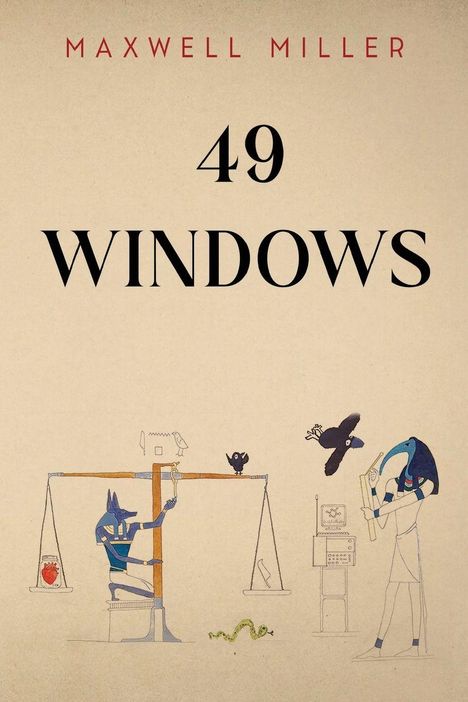 Text oben: "Maxwell Miller 49 Windows". Illustration: Antike ägyptische Götterfigur wiegt Herz gegen Feder.