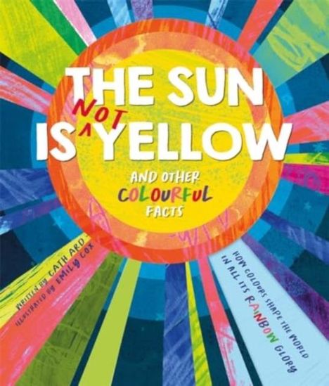 Autumn Publishing: The Sun is Not Yellow and Other Colourful Facts, Buch