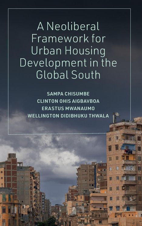 Sampa Chisumbe: Neoliberal Framework for Urban Housing Development in the Global South, Buch