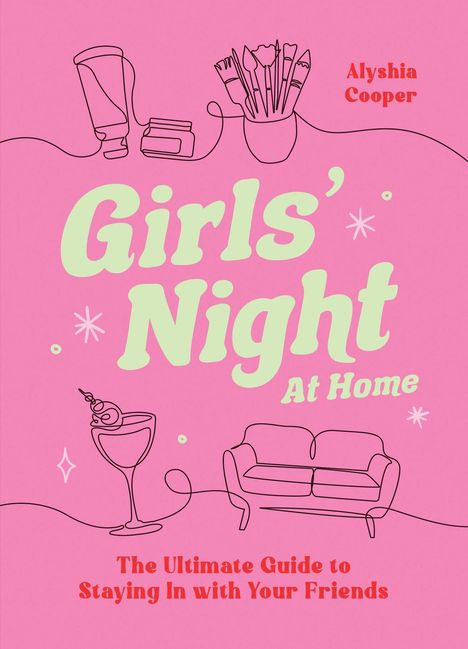 "Girls' Night At Home" in großen Buchstaben, rosa Hintergrund, Getränke, Sofa, Pinselzeichnungen, Name "Alyshia Cooper".