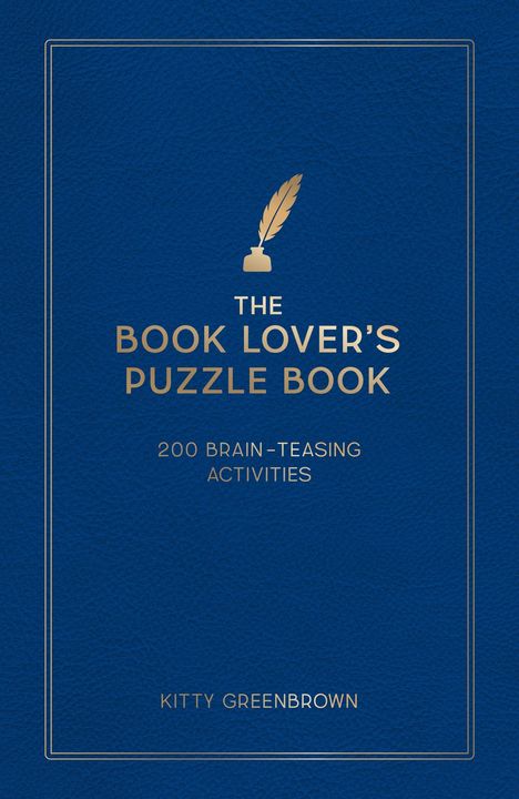 Text: "The Book Lover's Puzzle Book", "200 Brain-Teasing Activities", "Kitty Greenbrown". Design: Blau mit Goldakzenten.
