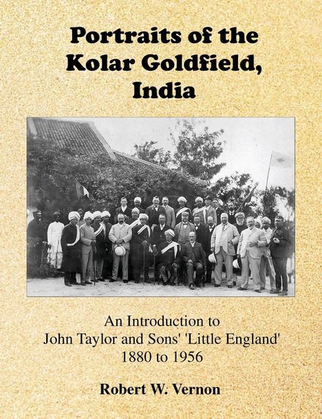 Robert W Vernon: Portraits of the Kolar Goldfield, India, Buch