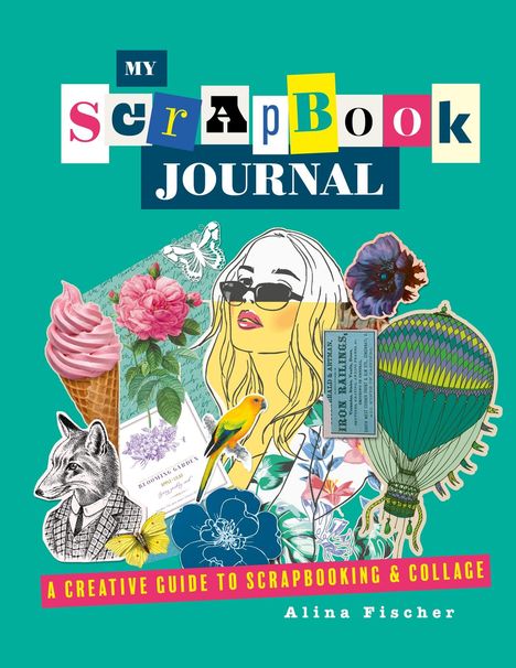 Alina Fischer: My Scrapbook Journal, Buch