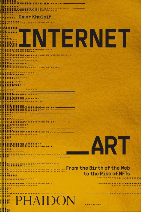Omar Kholeif: Internet_Art, Buch