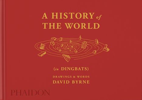David Byrne: A History of the World (in Dingbats), Buch