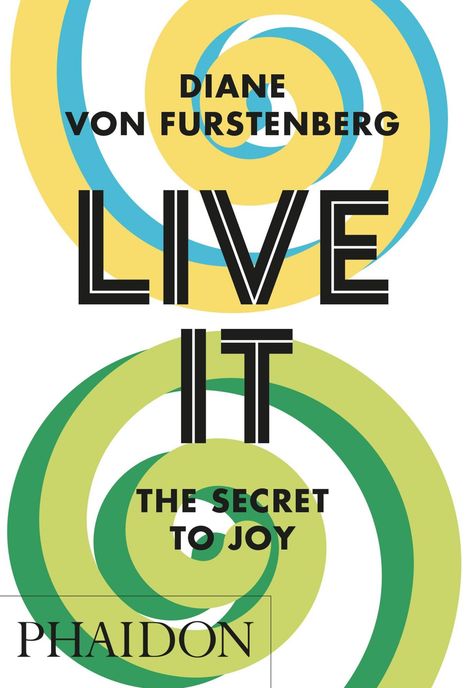 Diane Von Furstenberg: Live It, The Secret to Joy, Buch