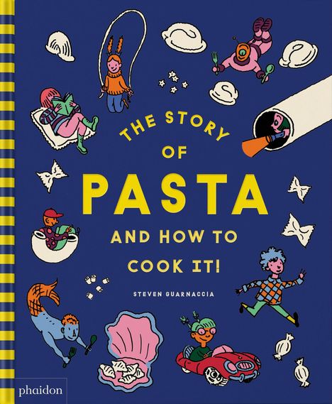 Steven Guarnaccia: The Story of Pasta and How to Cook It!, Buch