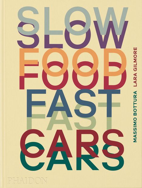 Massimo Bottura: Slow Food, Fast Cars, Buch
