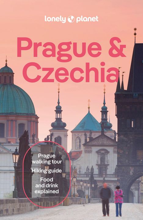 Lonely Planet: Lonely Planet Prague &amp; Czechia, Buch