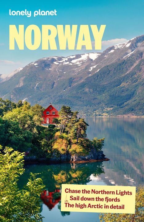 lonely planet NORWAY. Chase the Northern Lights. Sail down the fjords. The high Arctic in detail. Berghütte am Seeufer.