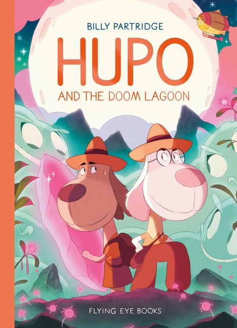 Text: Billy Partridge, Hupo and the Doom Lagoon, Flying Eye Books. 
Illustration von zwei Hunden mit Hüten vor mystischer Landschaft.