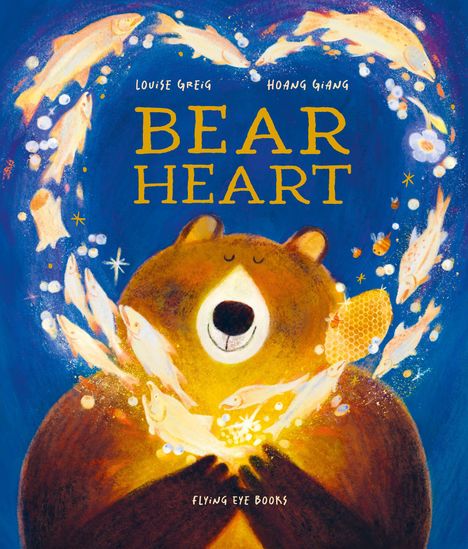 "Bear Heart", "Louise Greig", "Hoang Giang", "Flying Eye Books". Illustration eines friedlichen Bären mit schwimmenden Fischen.