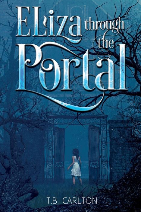 T. B Carlton: Eliza Through the Portal, Buch