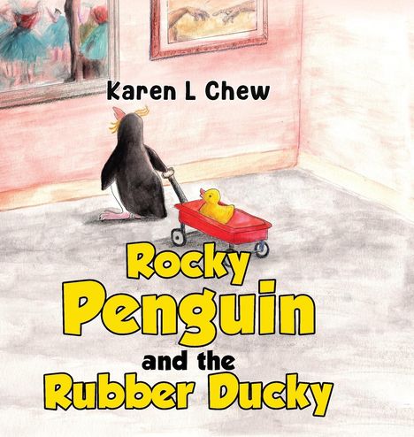 Karen L Chew: Rocky Penguin and the Rubber Ducky, Buch