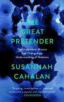 Susannah Cahalan: Cahalan, S: The Great Pretender, Buch