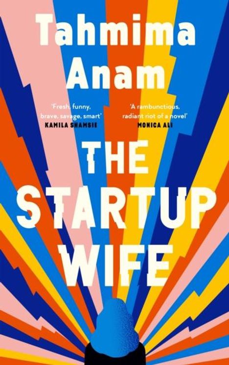 Tahmima Anam: The Startup Wife, Buch