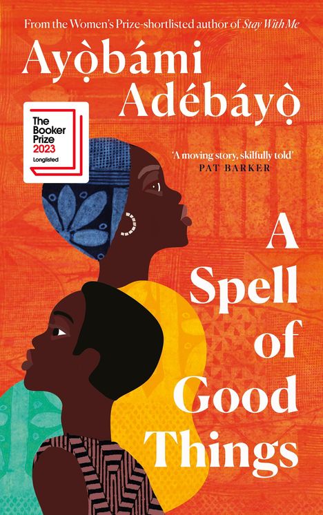 Ayòbámi Adébáyò: A Spell of Good Things, Buch
