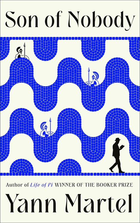 „Son of Nobody“ und „Yann Martel“. Blaue Mosaikbögen mit griechischen Kriegern und einer Figur mit Hut und Buch.