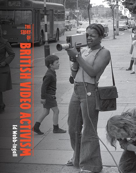 Ed Webb-Ingall: The Story of British Video Activism, Buch