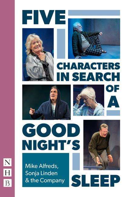 Mike Alfreds: Five Characters in Search of a Good Night's Sleep, Buch