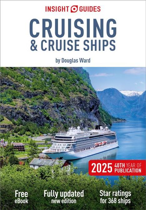 Insight Guides: Insight Guides Cruising &amp; Cruise Ships 2025: Cruise Guide with Free eBook, Buch