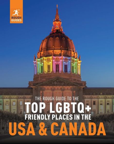 Rough Guides: The Rough Guide to the Top LGBTQ+ Friendly Places in the USA &amp; Canada, Buch