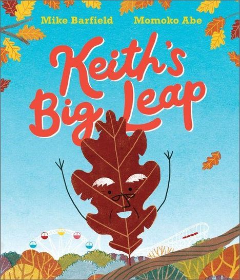Text: "Keith's Big Leap" von Mike Barfield, Momoko Abe. Illustration: Ein fröhliches Herbstblatt mit Gesicht, umgeben von bunten Blättern.