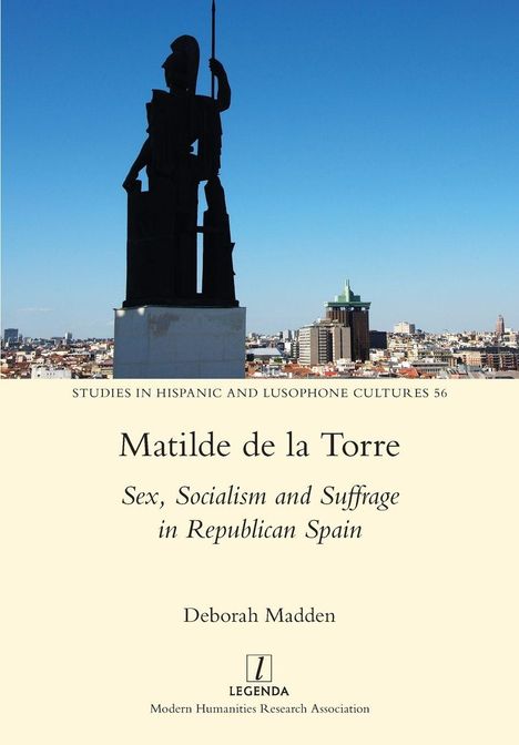 "Matilde de la Torre: Sex, Socialism and Suffrage in Republican Spain" von Deborah Madden. Silhouette eines Kriegers.
