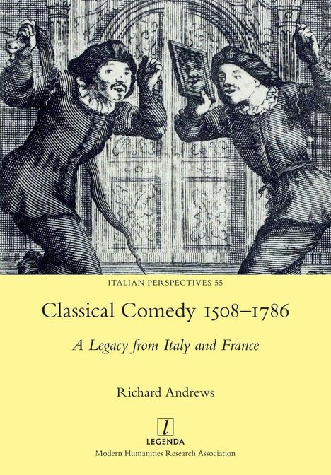 Text: "Classical Comedy 1508-1786. A Legacy from Italy and France. Richard Andrews". Illustration: Zwei Figuren in Kostümen.