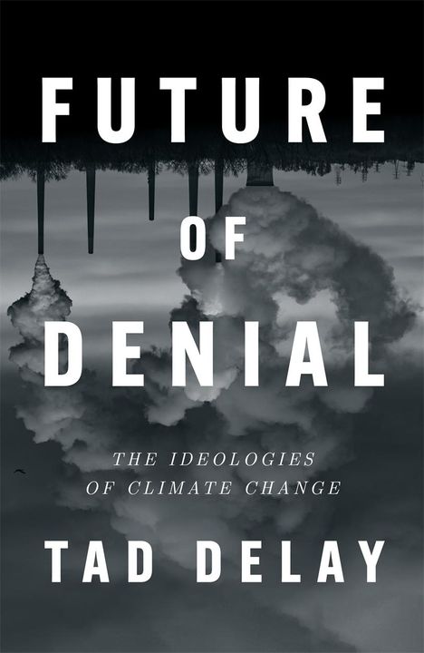 Tad Delay: Future of Denial, Buch