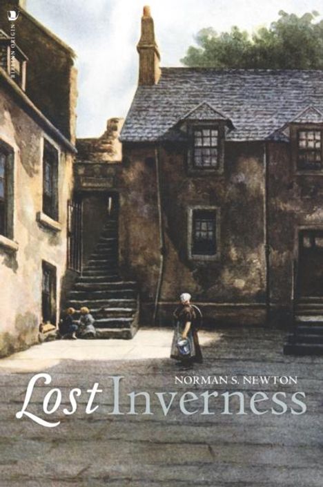 Norman S. Newton: Lost Inverness, Buch