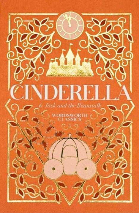 „Cinderella & Jack and the Beanstalk“, „Wordsworth Classics“. Goldene Ornamente und Schloss auf orangefarbenem Hintergrund.