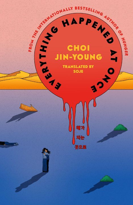 Text: "Choi Jin-Young", "Everything Happened at Once", "Translated by Soje". Illustration: Personen im blauen Wasser, Wüste.