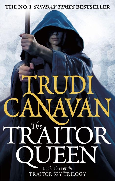 Trudi Canavan: The Traitor Spy Trilogy 03. The Traitor Queen, Buch
