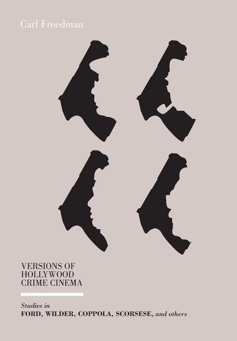 Carl Freedman: Versions of Hollywood Crime Cinema, Buch