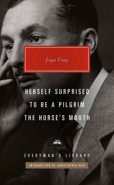 Joyce Cary: Herself Surprised, To Be a Pilgrim, The Horse's Mouth, Buch