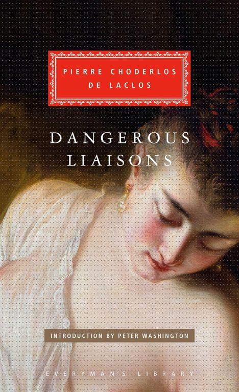 „Pierre Choderlos de Laclos, Dangerous Liaisons, Einführung von Peter Washington.“ Gemälde einer nachdenklichen Frau.