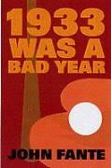 John Fante: 1933 Was a Bad Year, Buch