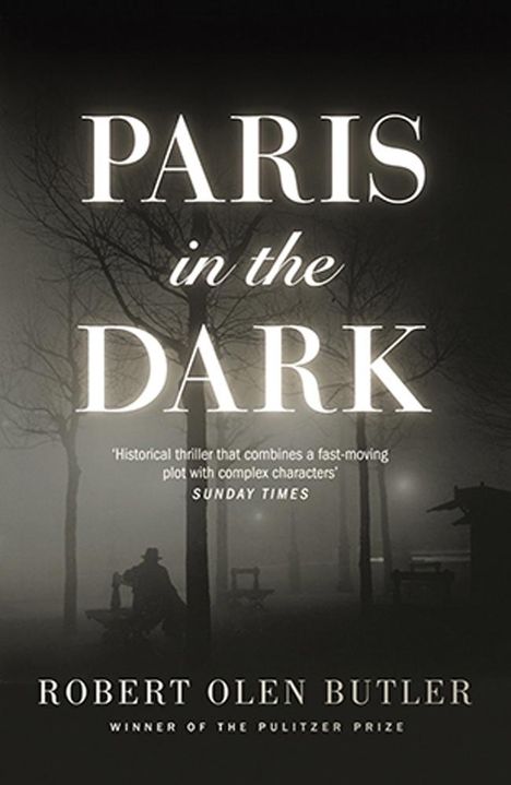 Robert Olen Butler: Paris In the Dark, Buch