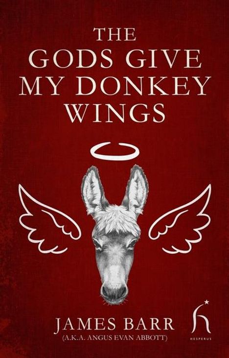 James Barr: The Gods Give My Donkey Wings, Buch