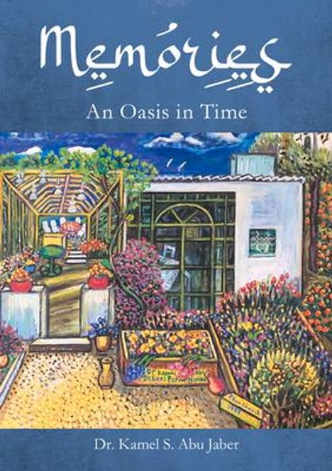 Kamel Abu Jaber: Memories: An Oasis in Time, Buch