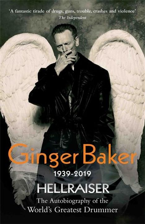 Ginger Baker (geb. 1939): Ginger Baker: Hellraiser: The Autobiography of the World's Greatest Drummer, Buch