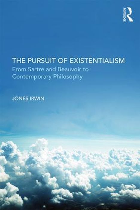 Jones Irwin: The Pursuit of Existentialism, Buch