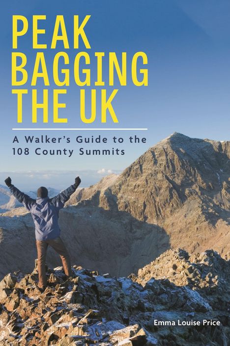 "Peak Bagging the UK. A Walker’s Guide to the 108 County Summits. Emma Louise Price." Person auf Berggipfel vor blauem Himmel.