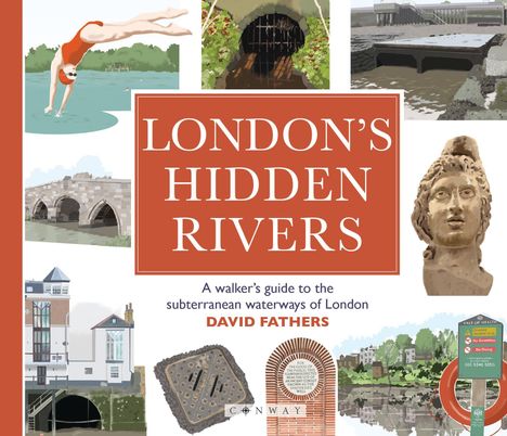 David Fathers: London's Hidden Rivers, Buch