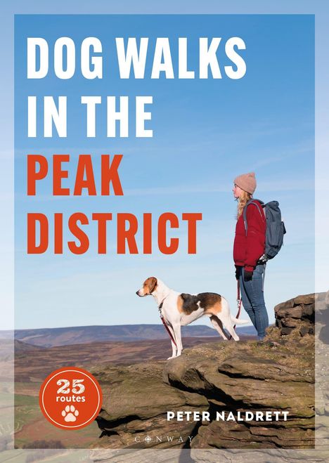 Text: "Dog Walks in the Peak District", "25 routes". Eine Frau mit Hund steht auf einem Felsen, weitem Blick ins Tal.