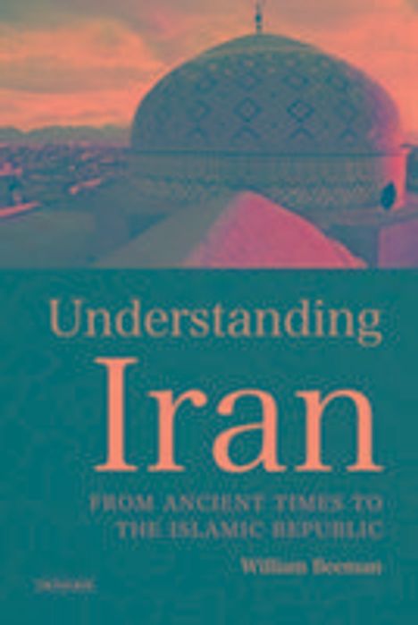William Beeman: Understanding Iran, Buch